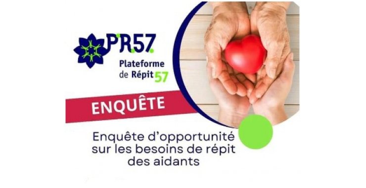 Enquête sur les besoins de répit des aidants réalisée par la Plateforme d'Accompagnement et de répit 57